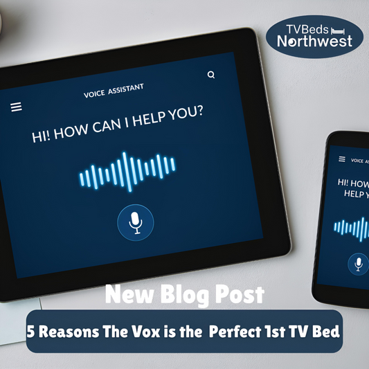 5 Reasons The Vox is the Perfect First TV Bed